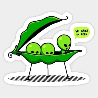 We Came In Peas Alien UFO Space We Come In Peace Funny Alien Sticker